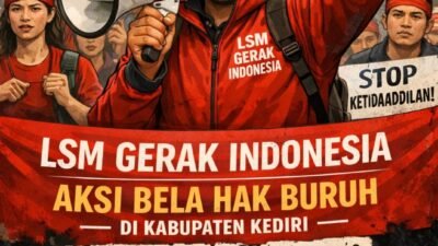 Perjuangkan Hak Buruh, LSM Gerak Indonesia Siap Gelar Aksi di Sejumlah Titik di Kabupaten Kediri