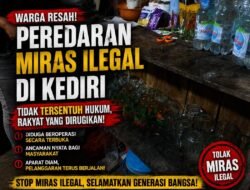 Peredaran Miras Ilegal di Kecamatan Banyakan Jadi Sorotan Publik, Warga Minta Penindakan Tegas
