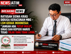 RATUSAN SISWA KRAS DIDUGA KERACUNAN MBG – LSM GERAK INDONESIA: JANGAN ADA TUTUP MULUT, DINAS dan KEPSEK HARUS TEGAS TOLAK YANG TIDAK LAYAK